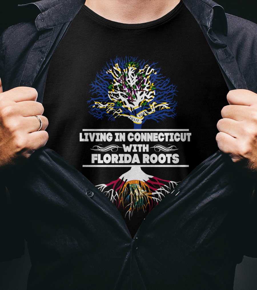 Connecticut Living Embraced By Florida Roots With State Symbols Tree T-Shirt