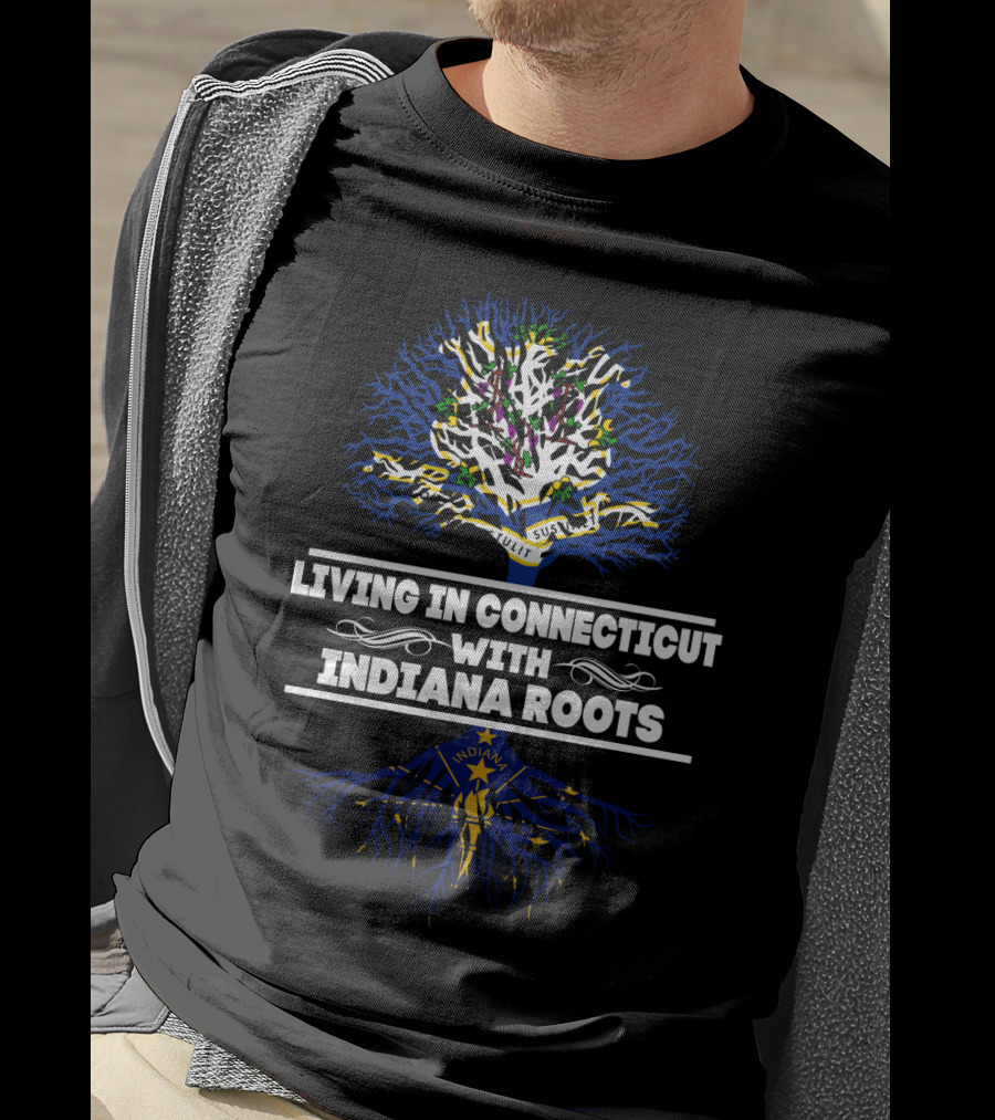 Living In Connecticut With Indiana Roots Featuring State Tree Imagery And State Flag Elements T-Shirt