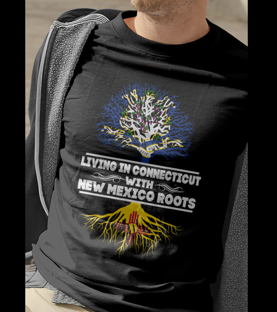 Connecticut Living With Deep New Mexico Roots Featuring State Tree And Zia T-Shirt