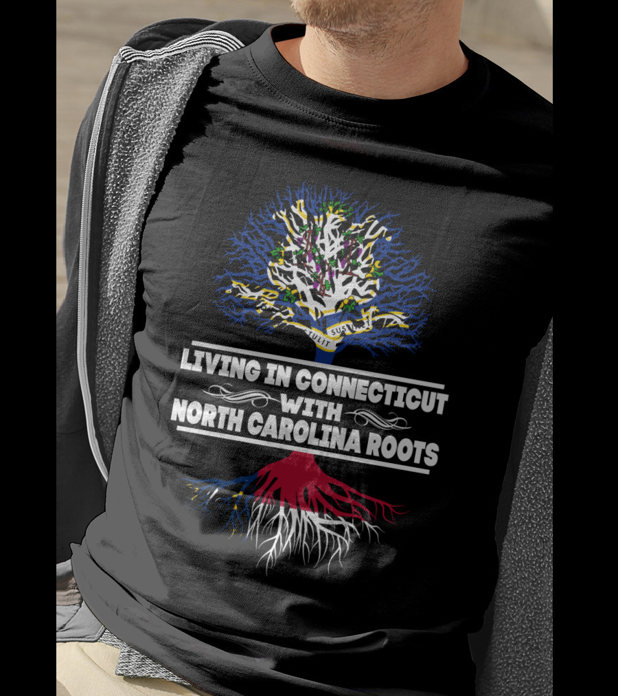 Living In Connecticut With North Carolina Roots In Tree Design Featuring State Flags T-Shirt