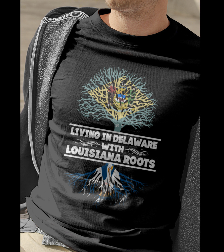 Living In Delaware With LOUISIANA Roots Tree Design Featuring State Symbols T-Shirt