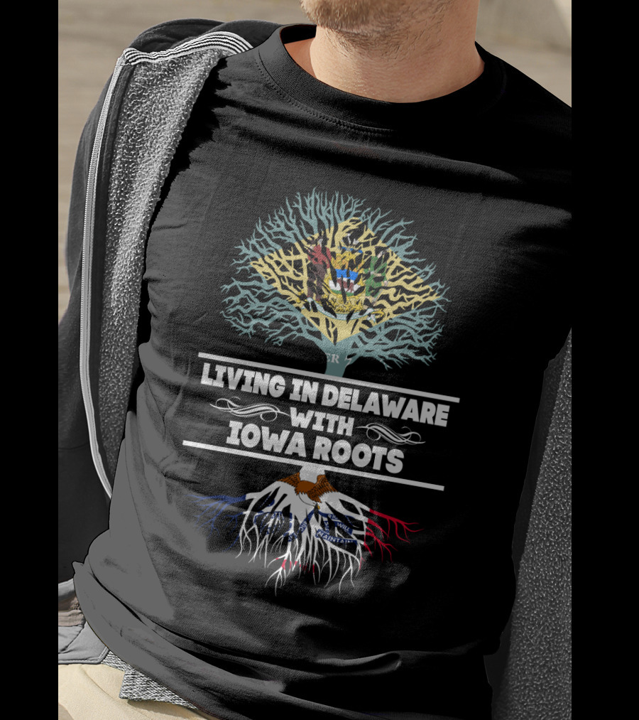 Delaware Living With Deep Iowa Roots Tree T-Shirt