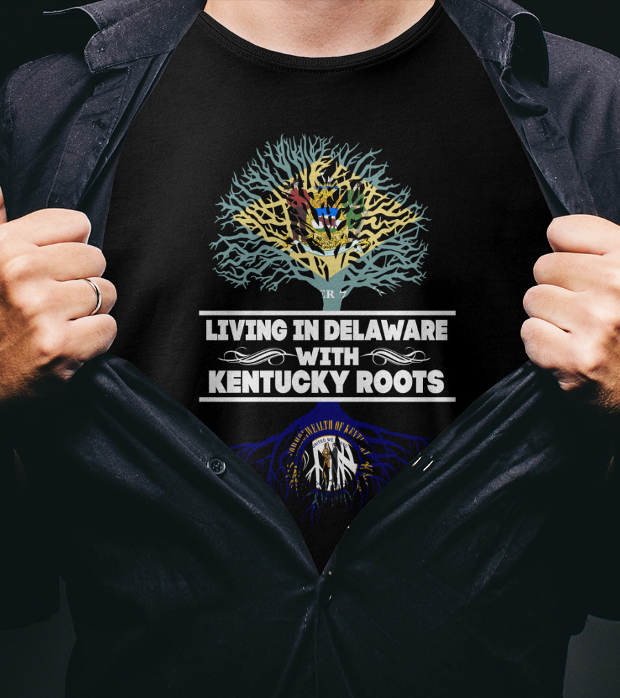 Living In Delaware With Kentucky Roots Tree Design Featuring State Crests T-Shirt