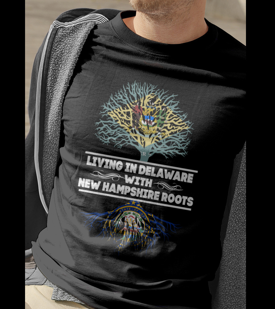 Delaware Life Embracing New Hampshire Heritage With State Seals And Tree Roots T-Shirt
