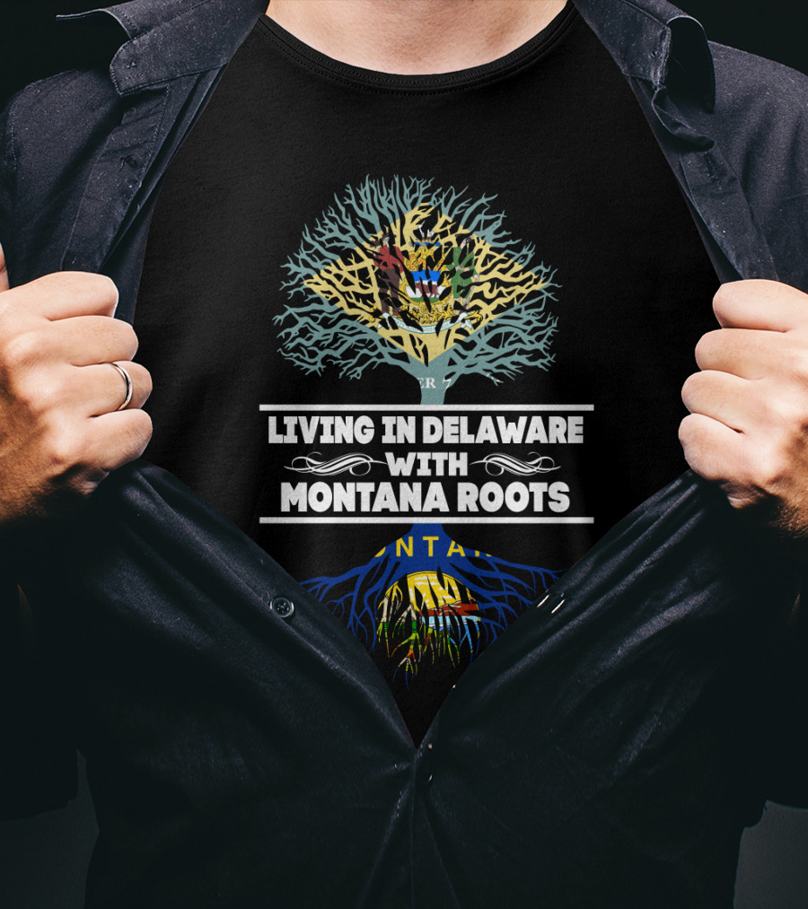 Living In Delaware With Montana Roots Illustrated By State Flags Merging As A Tree T-Shirt