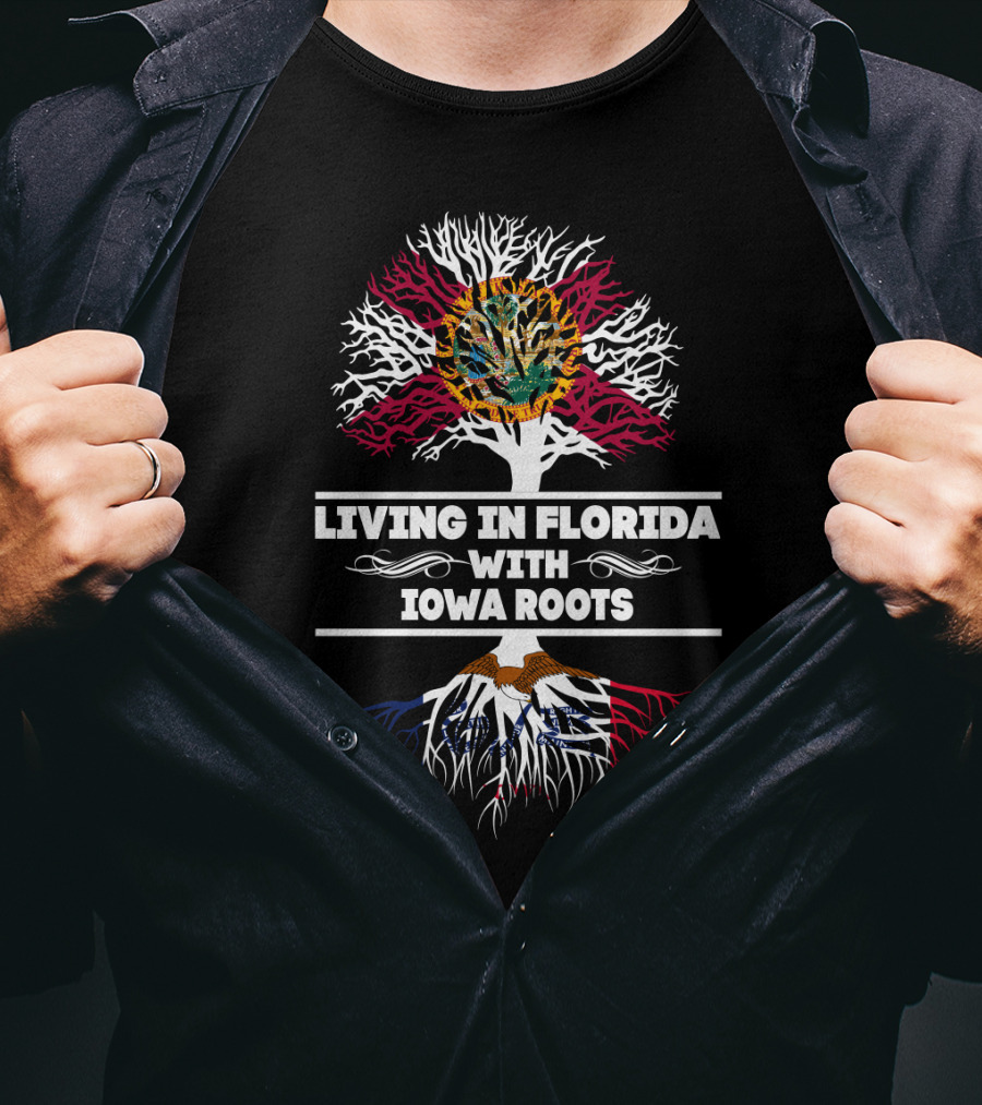 Living In Florida With IOWA Roots Tree Design Featuring State Flags And Eagle T-Shirt