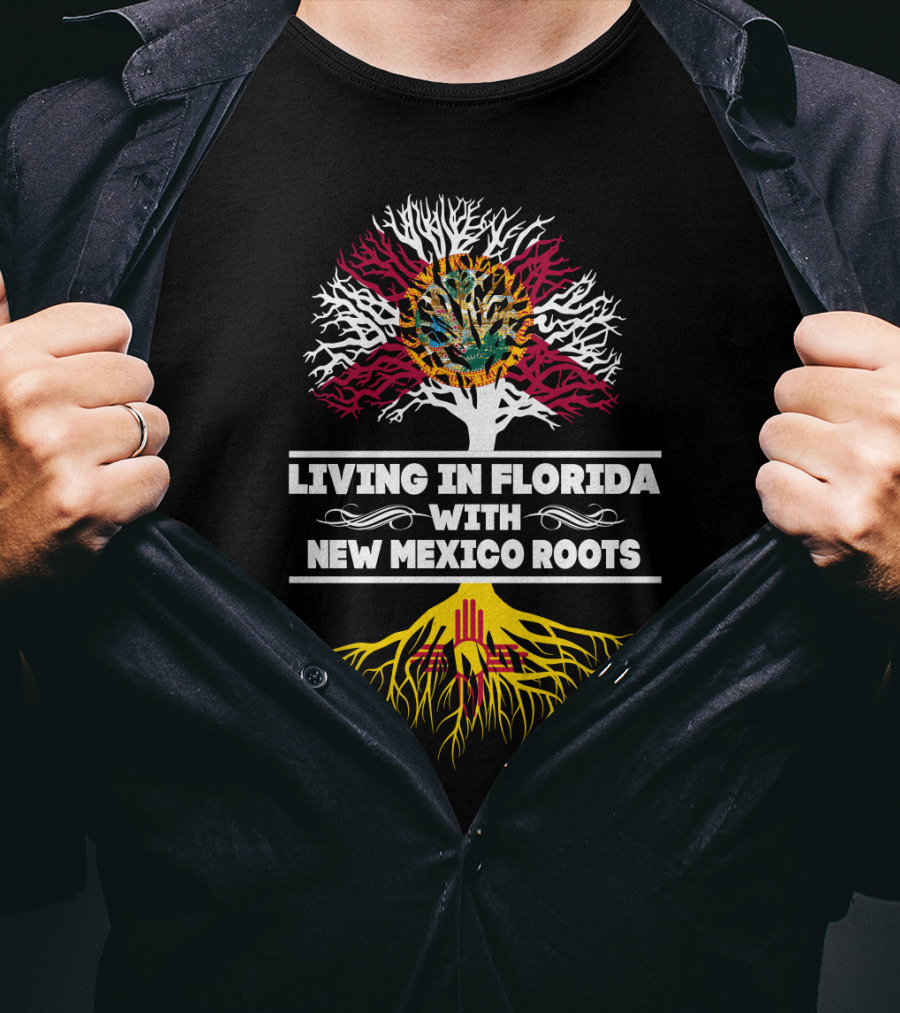Florida Living With Deep New Mexico Heritage Featuring Symbolic Tree T-Shirt