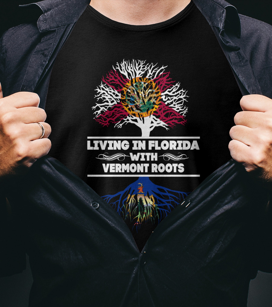 Living In Florida With Vermont Roots Tree Design Featuring Florida And Vermont Symbols T-Shirt