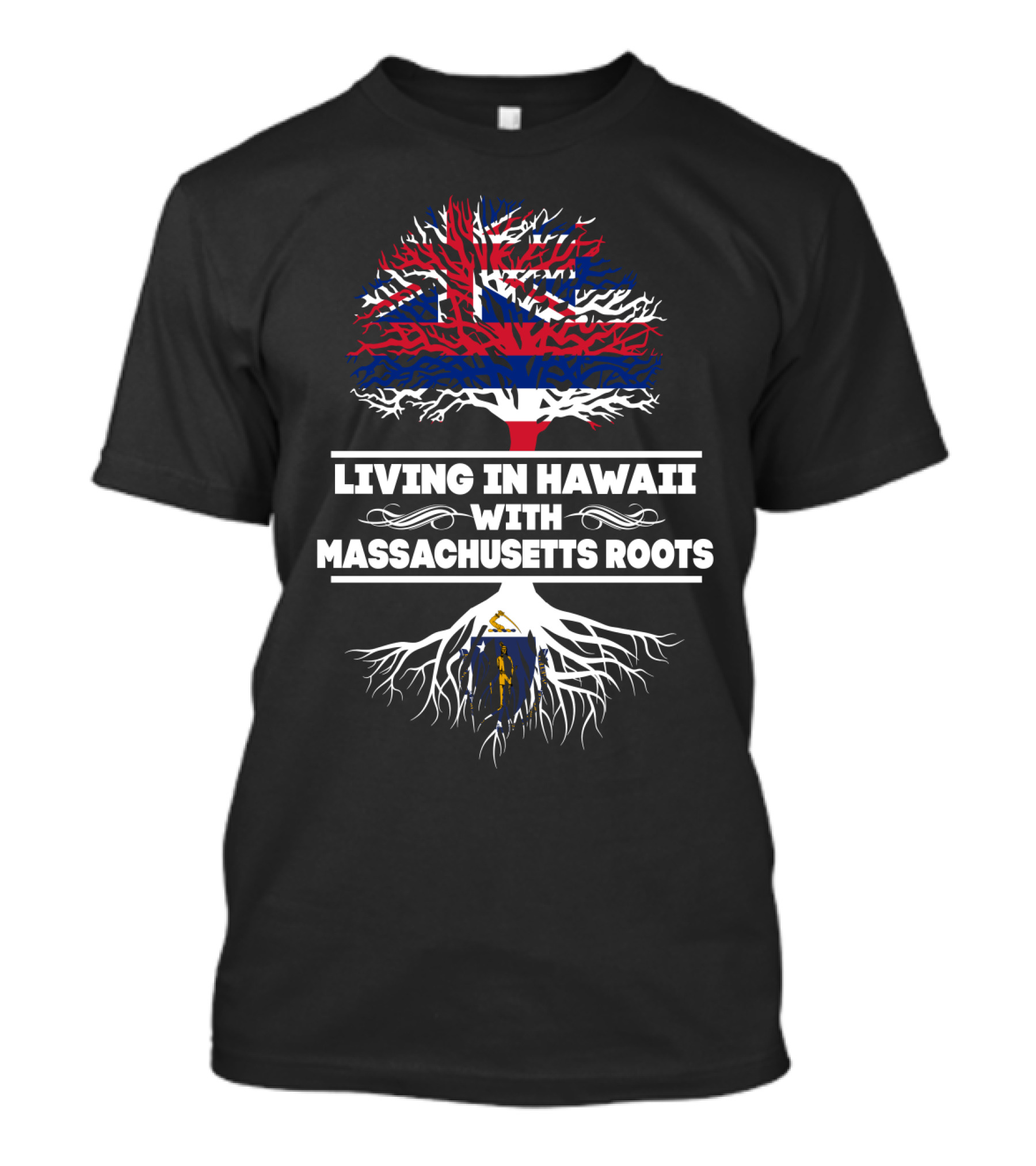Living In Hawaii With Massachusetts Roots Hawaiian Flag Tree T-Shirt