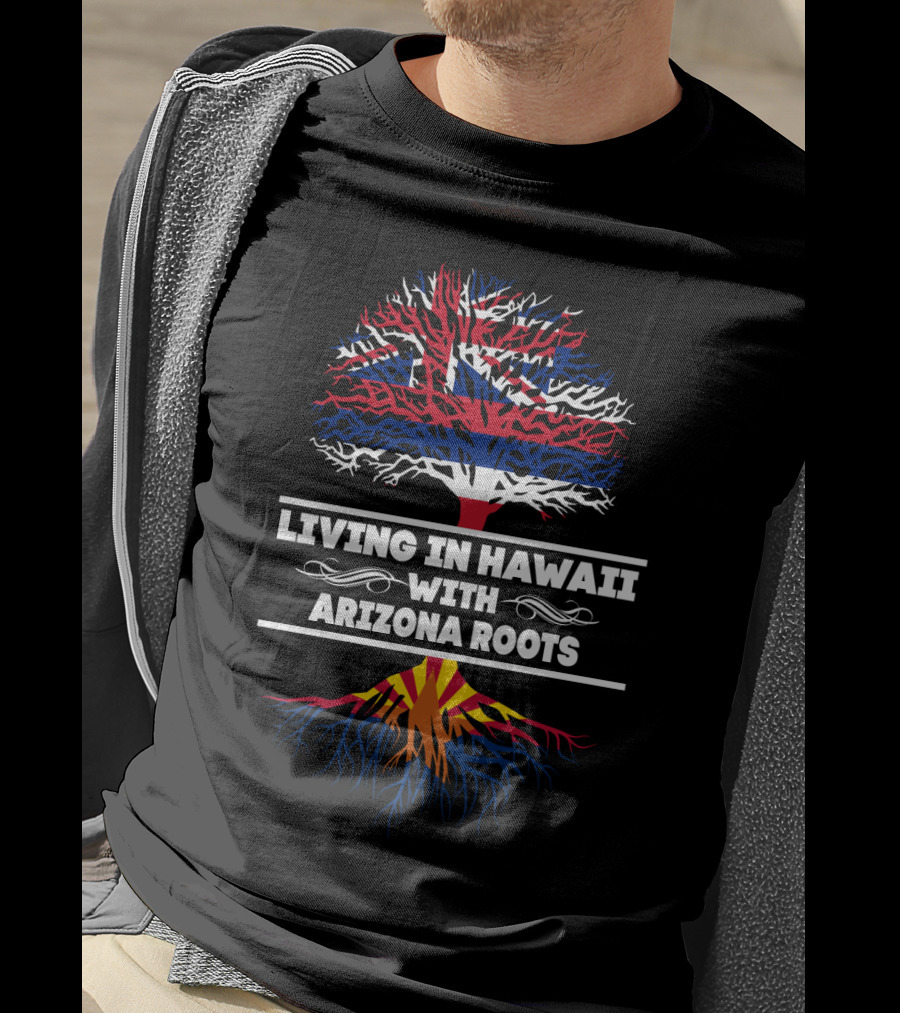 Living In Hawaii With Arizona Roots Tree Design Featuring Hawaiian Flag And Arizona State Colors T-Shirt