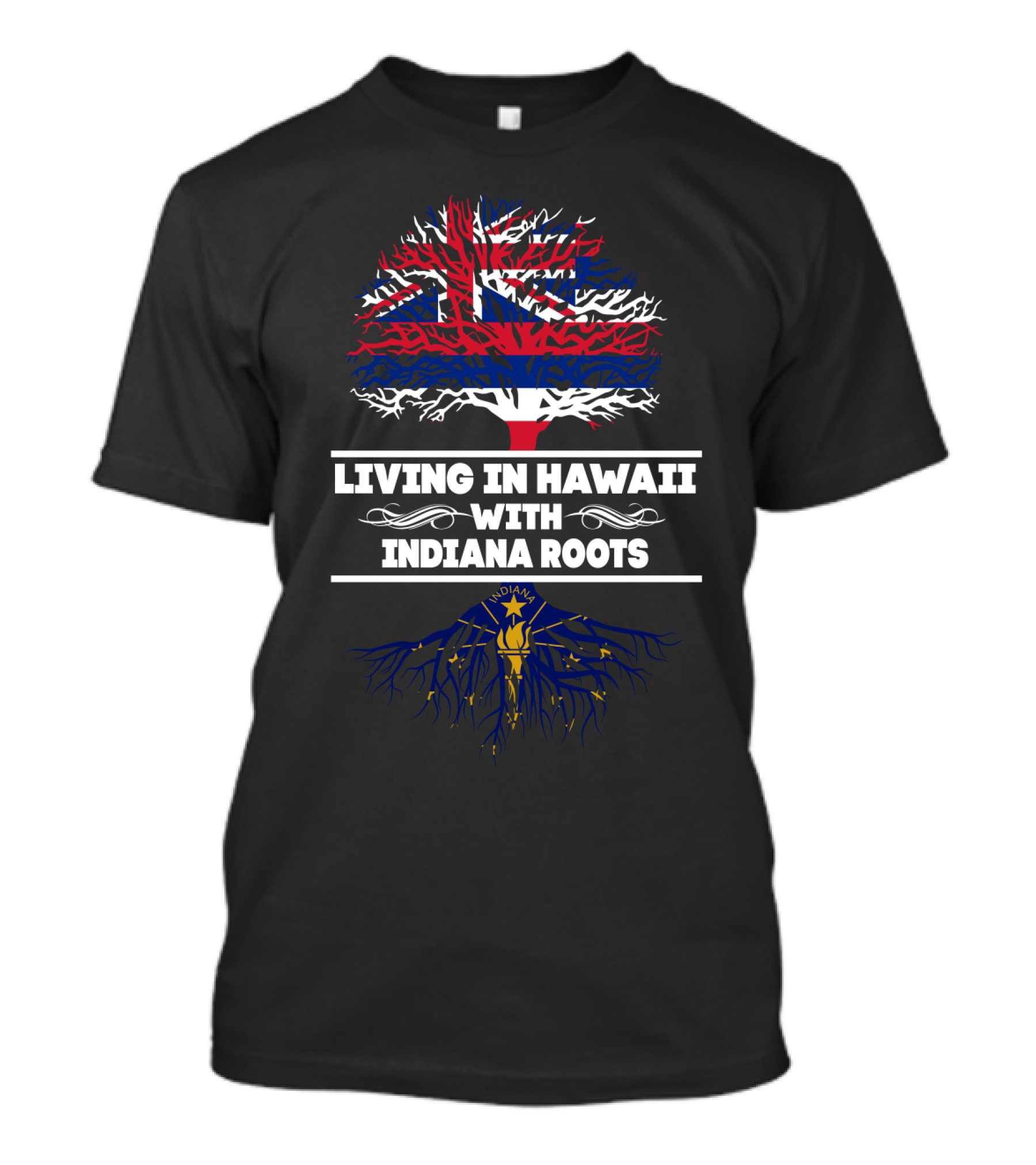 Living In Hawaii With Indiana Roots Iconic Tree Design Featuring Hawaiian And Indiana Flags T-Shirt