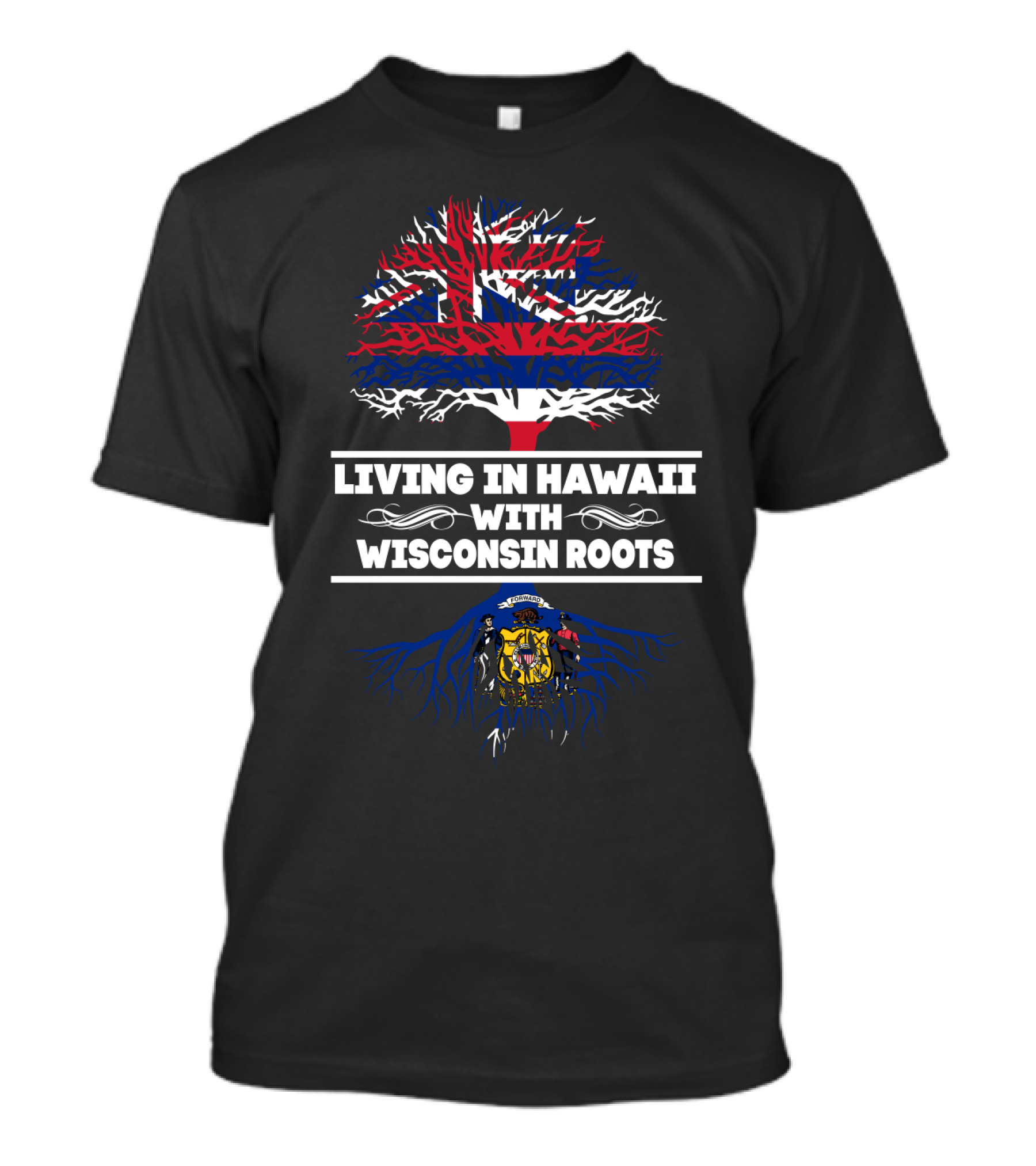 Wisconsin Roots And Hawaii Living Embrace With Flag Tree Symbolism T-Shirt
