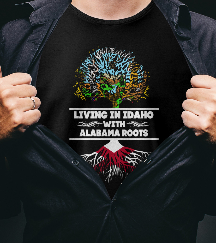 Living In Idaho With Alabama Roots Tree T-Shirt