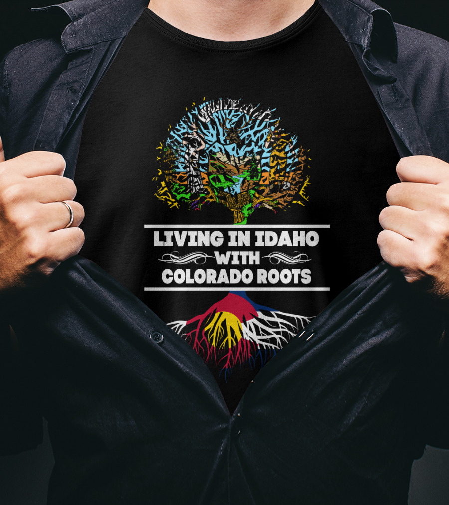 Living In Idaho With Colorado Roots Tree Graphic And Mountain Elements T-Shirt