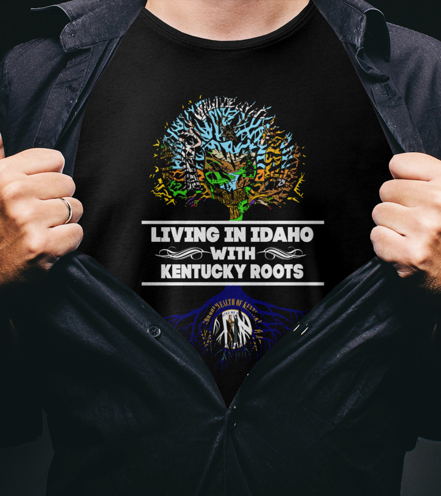 Idaho Life Blending Unique Kentucky Heritage With Commonwealth Roots Tree Symbolism T-Shirt