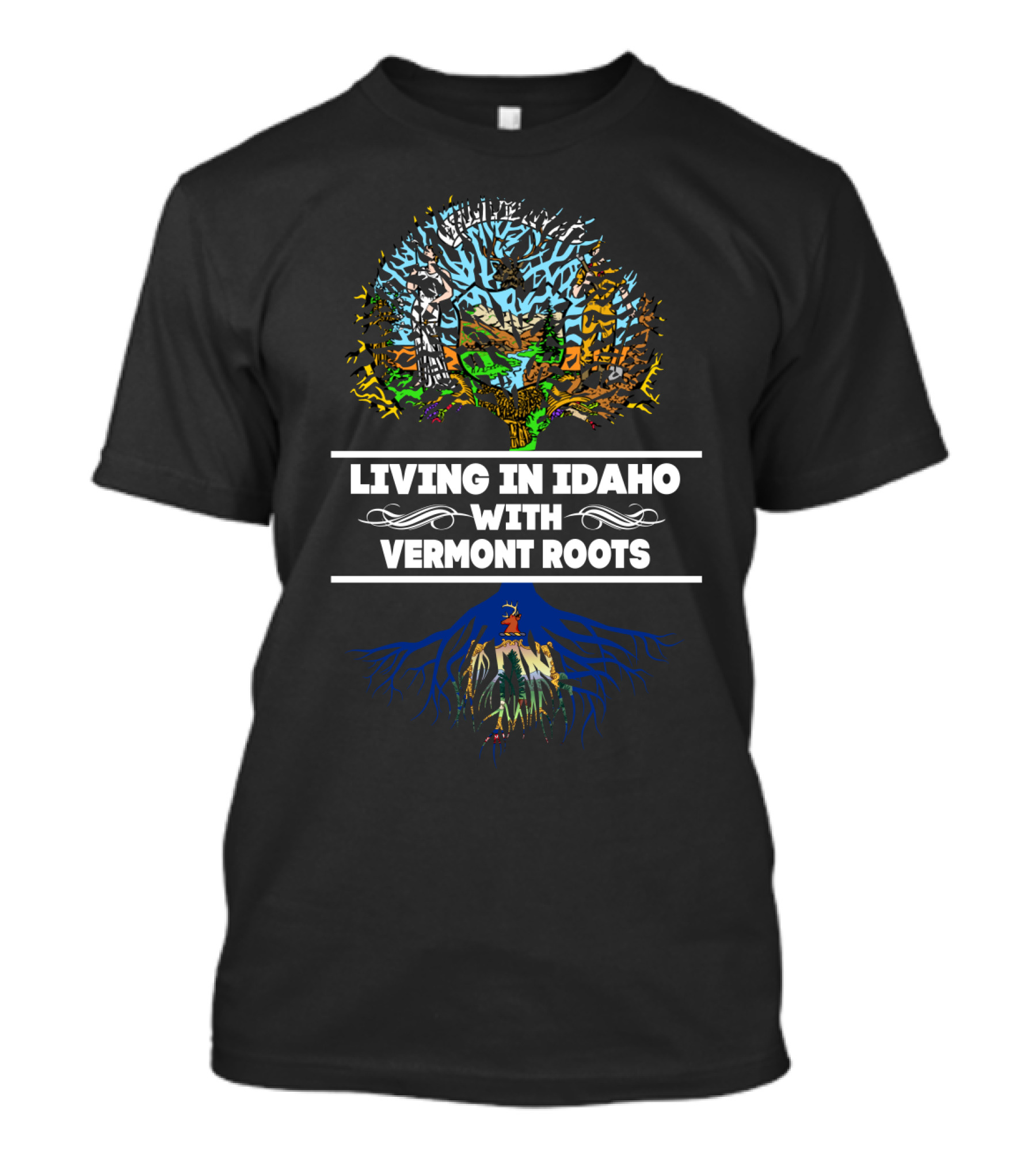 Living In Idaho With Vermont Roots Colorful Tree Landscape And Hidden Roots T-Shirt