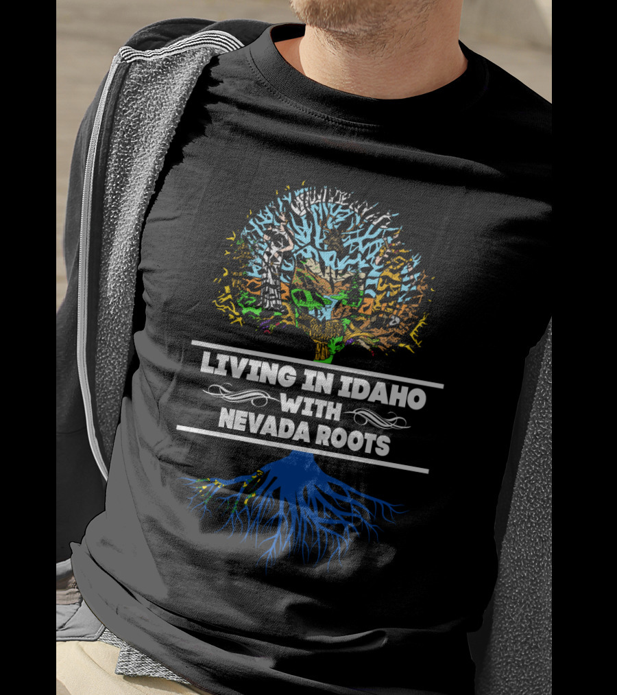 Living In Idaho With Nevada Roots Tree Design Featuring Dual State Heritage T-Shirt
