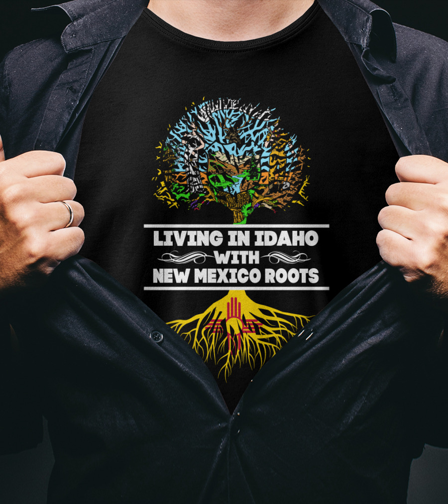 Living In Idaho With New Mexico Roots Tree And Zia T-Shirt