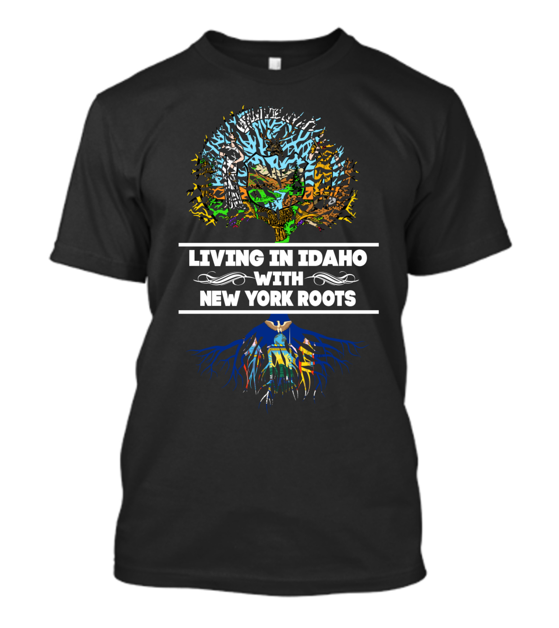 Idaho Life Featuring New York Heritage With Tree And Skyline Roots T-Shirt