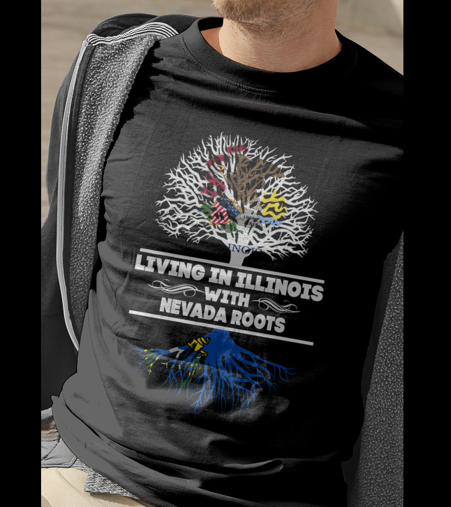 Living In Illinois With Proud Nevada Roots Tree Design Featuring State Symbols T-Shirt