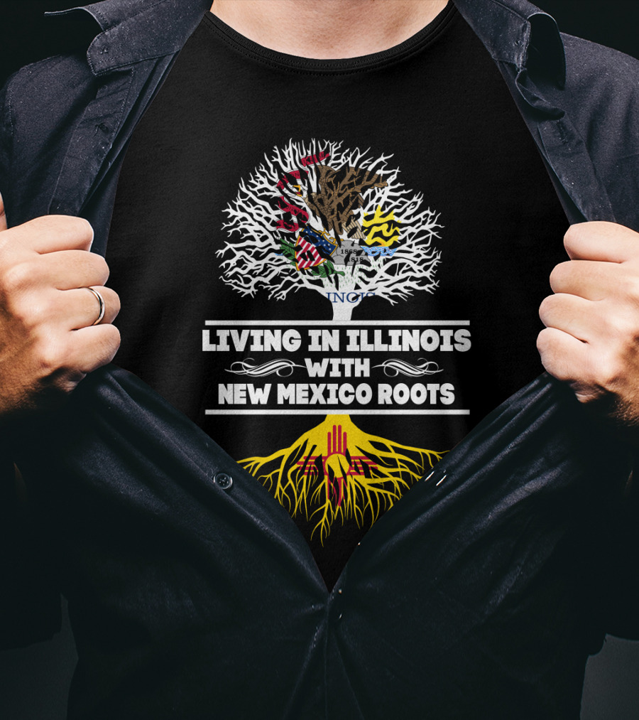 Living In Illinois With New Mexico Roots Featuring State Flag Tree T-Shirt