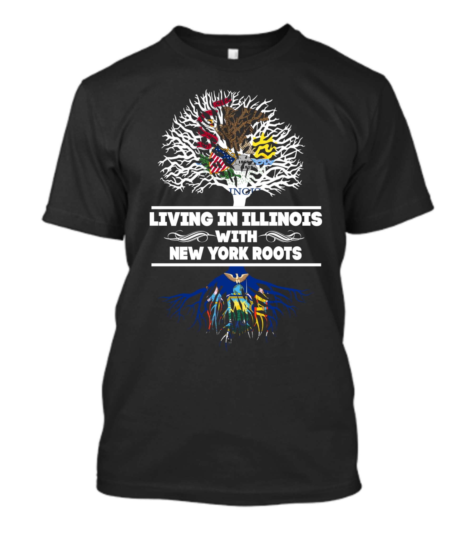 Living In Illinois With New York Roots Featuring State Flags In Tree Roots T-Shirt
