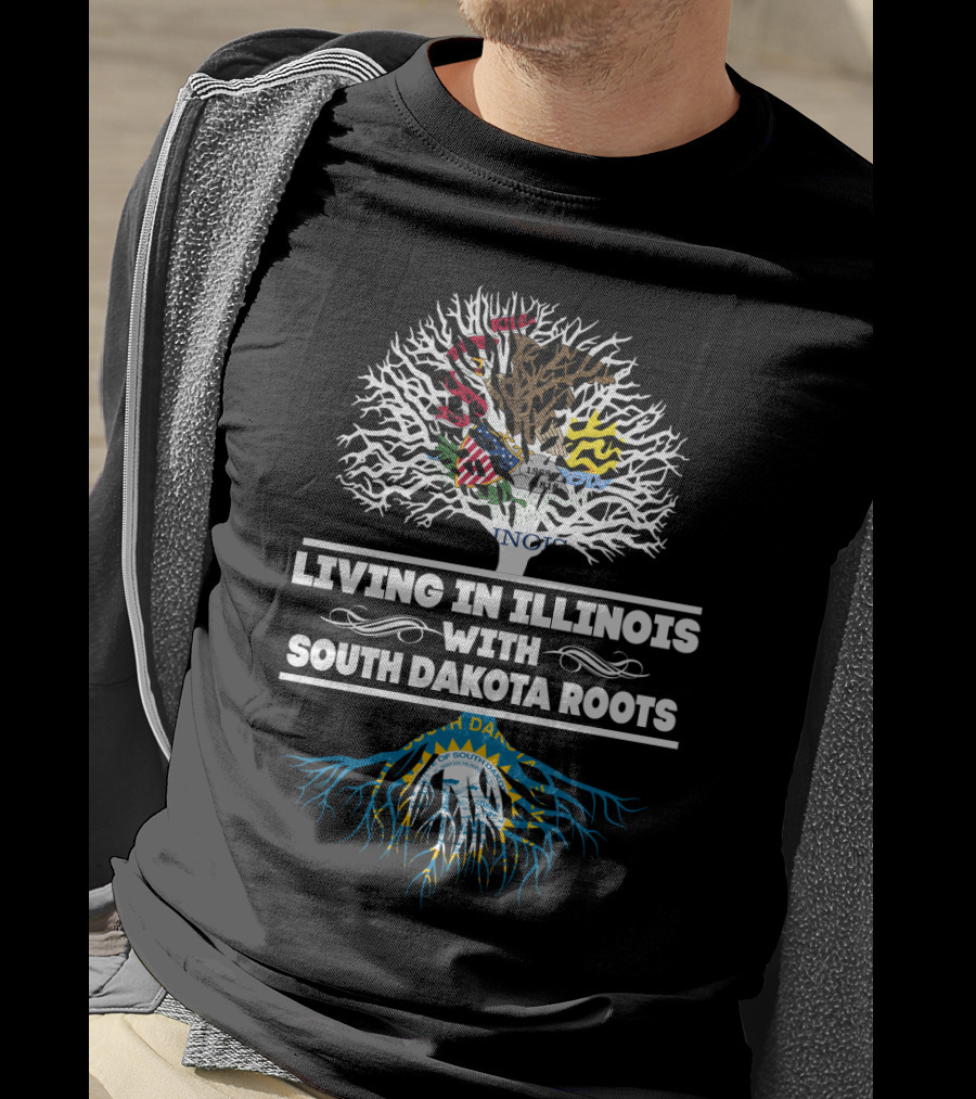 Living In Illinois With South Dakota Roots Featuring State Flag And Tree T-Shirt