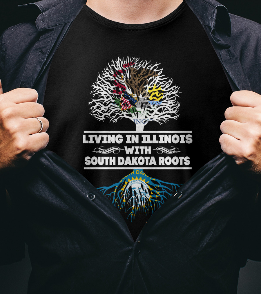 Living In Illinois With South Dakota Roots Featuring State Flag And Tree T-Shirt