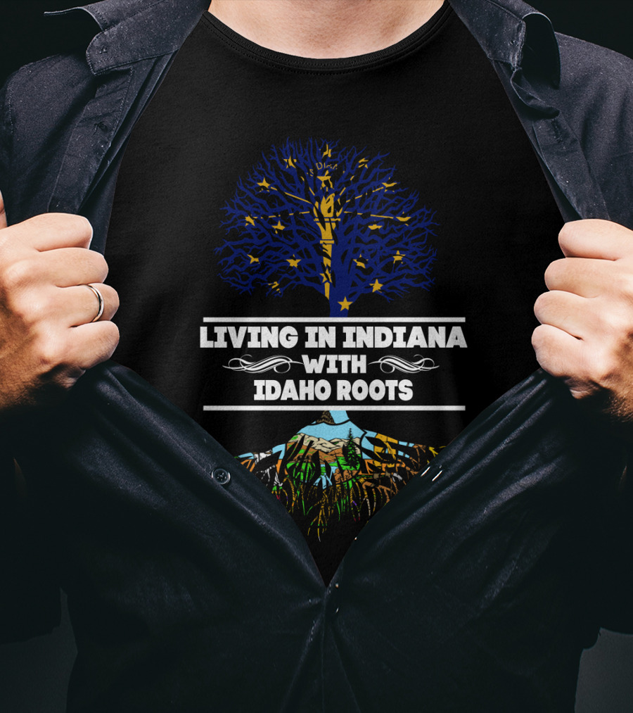 Living In Indiana With Idaho Roots Tree And Mountain T-Shirt
