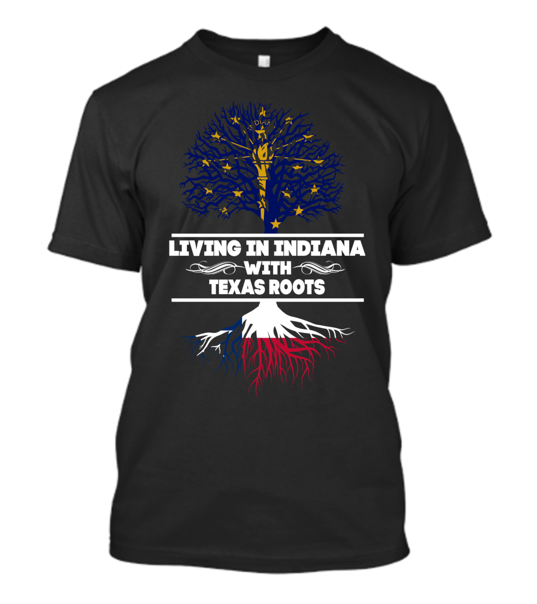 Living In Indiana, Proudly Nourished By Deep Texas Roots T-Shirt