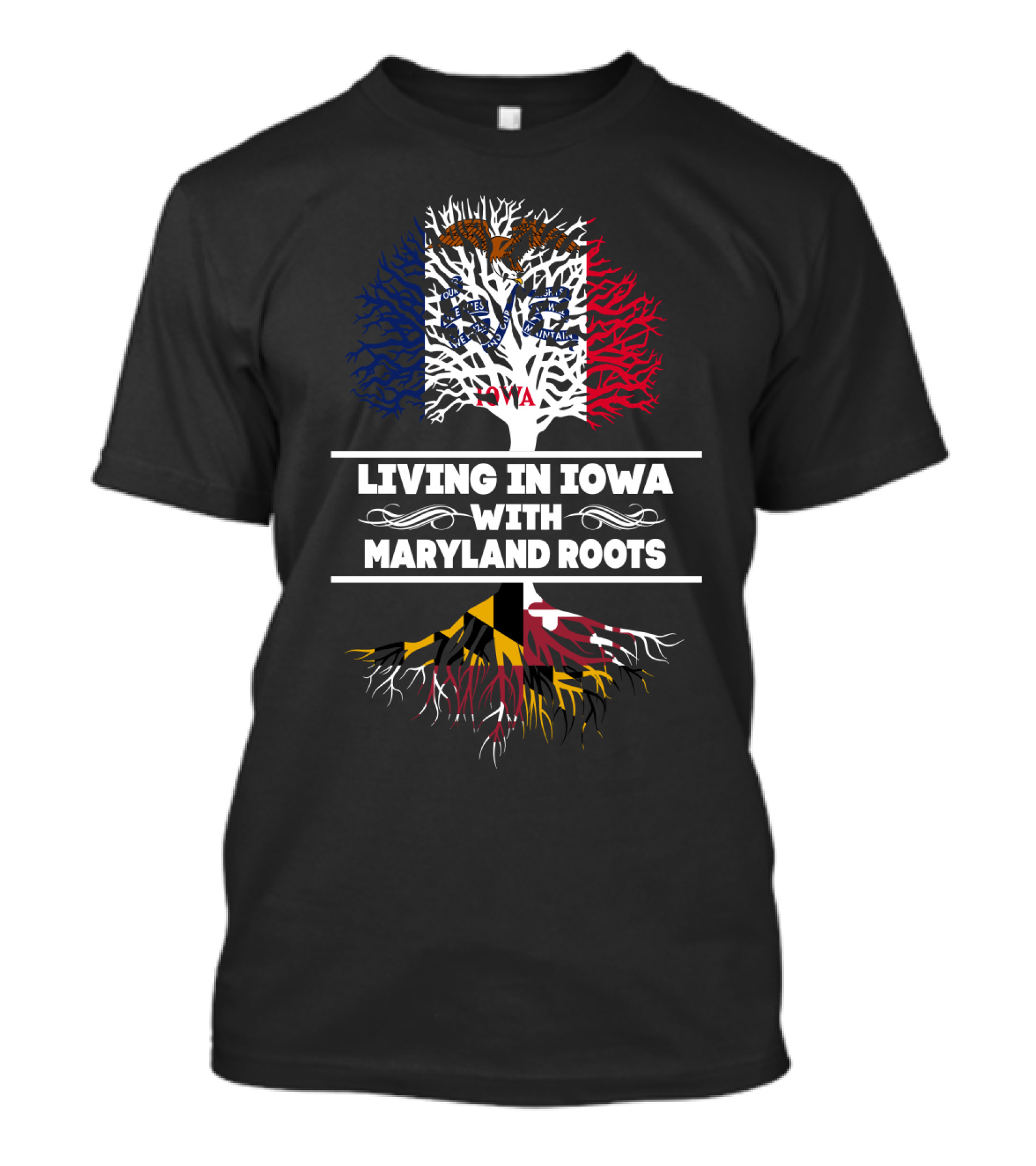 Living In Iowa With Maryland Roots Featuring Iowa Flag And Maryland Flag Tree T-Shirt