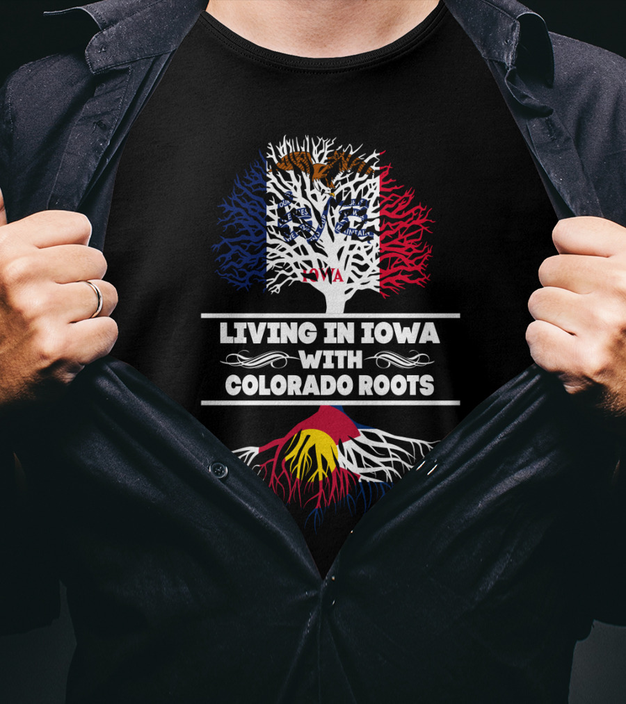 Living In Iowa With Colorado Roots Tree Design Featuring State Flags And Symbols T-Shirt