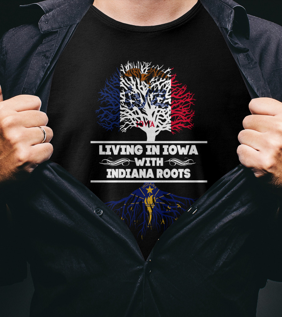 Living In Iowa Proudly Displaying Indiana Roots With State Flag Colors And Symbols T-Shirt
