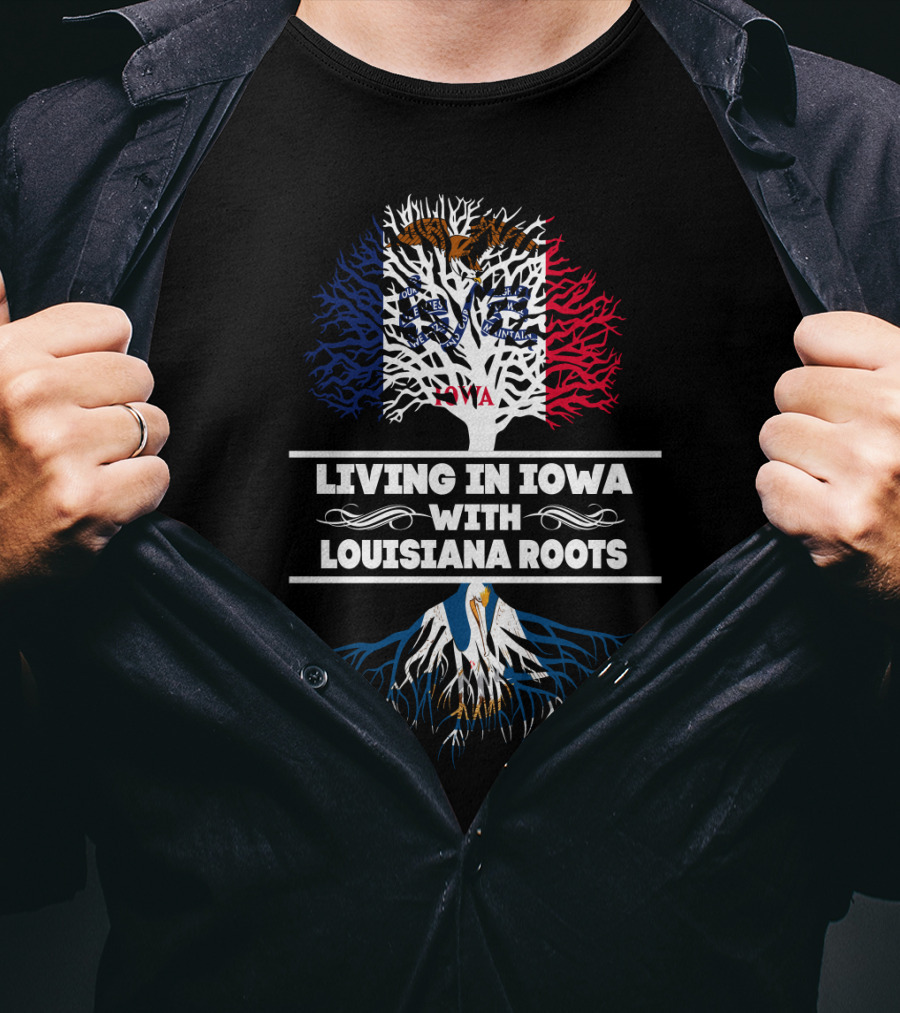 Iowa And Louisiana State Flags Tree Design: Living In Iowa With Louisiana Roots T-Shirt