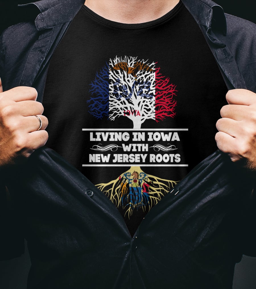 Living In Iowa With New Jersey Roots Featuring Tree Design With Iowa State Flag And New Jersey State Symbols T-Shirt