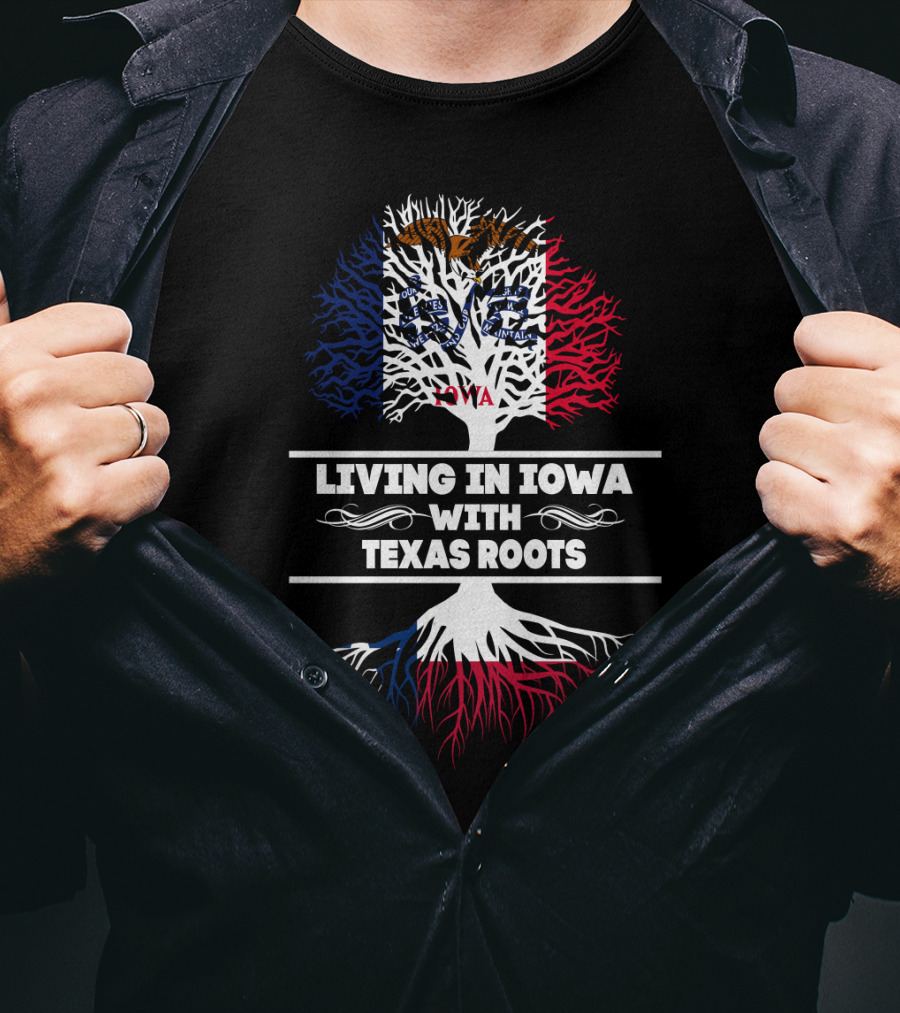 Living In Iowa With Texas Roots Flag-Inspired Tree T-Shirt