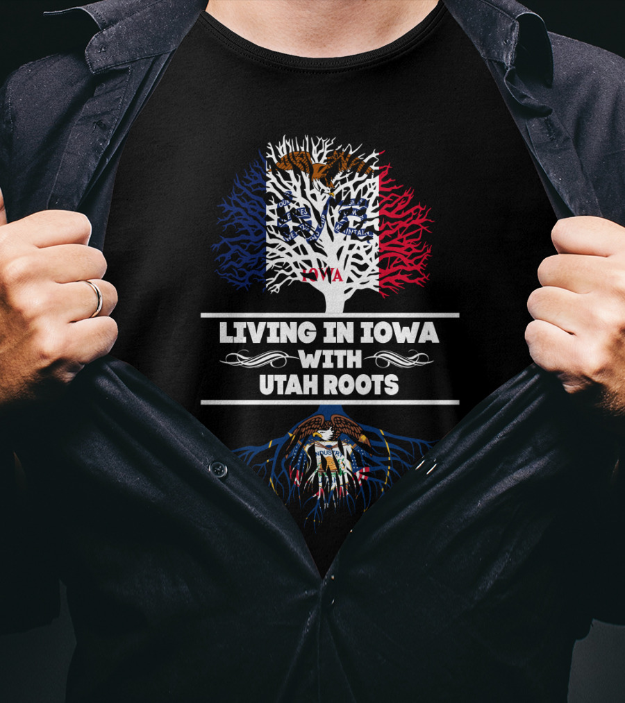 Living In Iowa With Utah Roots Featuring State Flag Tree And Symbols T-Shirt