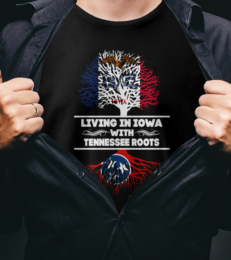 Iowa Flag Tree And Tennessee Flag Roots Symbolize Living In Iowa With Tennessee Roots T-Shirt