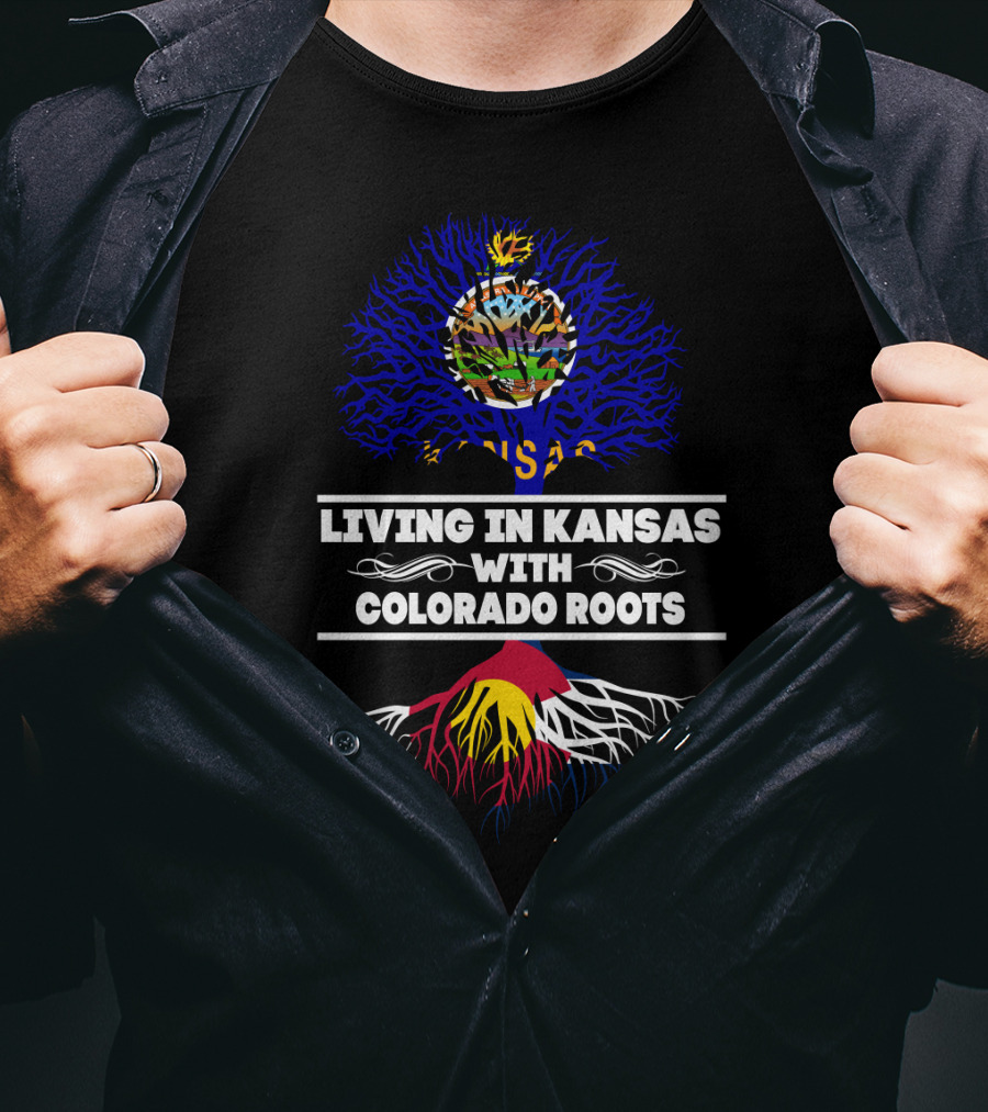 Living In Kansas With Colorado Roots State Tree And Flag T-Shirt