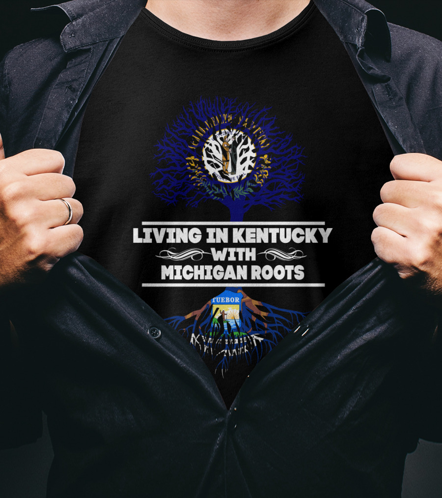 Living In Kentucky With Michigan Roots Tree Design Featuring Kentucky And Michigan State Symbols T-Shirt