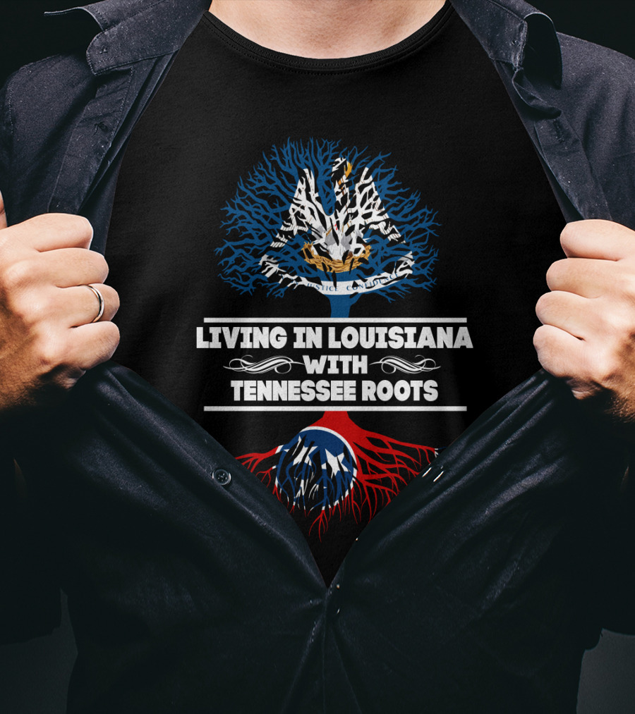 Living In Louisiana With Tennessee Roots Featuring Louisiana Pelican Flag And Tennessee Tri-Star T-Shirt