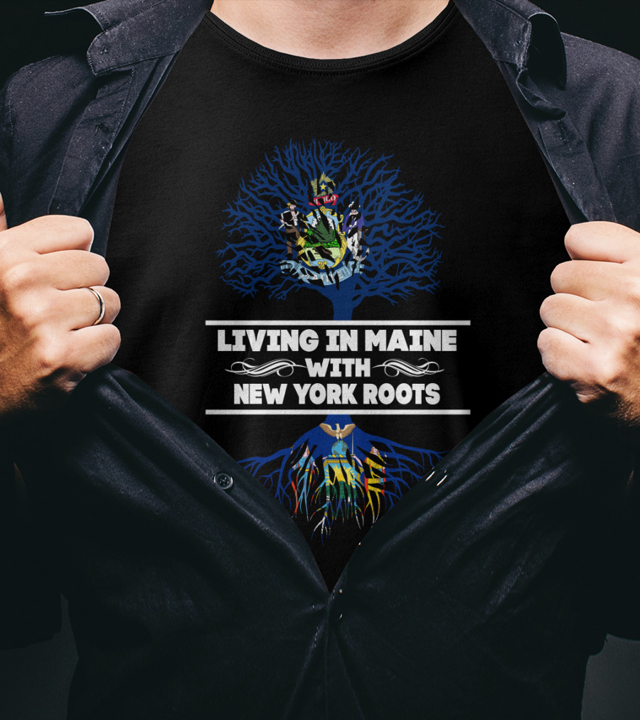Maine Living With New York Roots Tree Design Featuring State Symbols T-Shirt