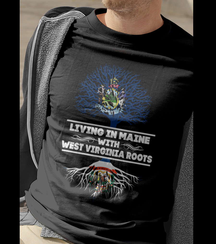 Maine Living With Deep West Virginia Heritage Featuring State Symbols T-Shirt