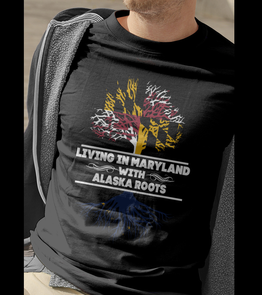Living In Maryland With Alaska Roots Tree Design Featuring State Flag Colors T-Shirt