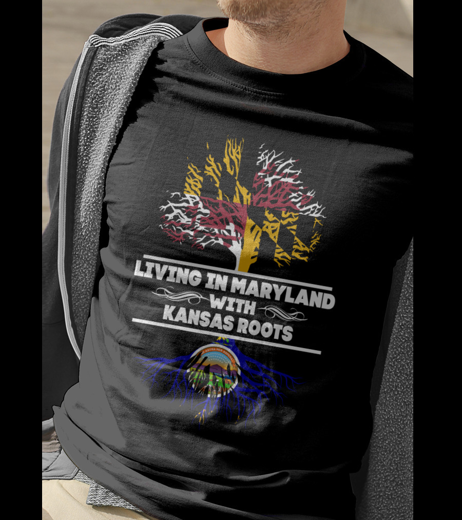 Living In Maryland With Kansas Roots Maryland Flag Tree Kansas Seal T-Shirt