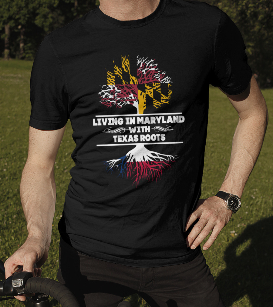 Living In Maryland With Texas Roots Flag-Inspired Tree T-Shirt
