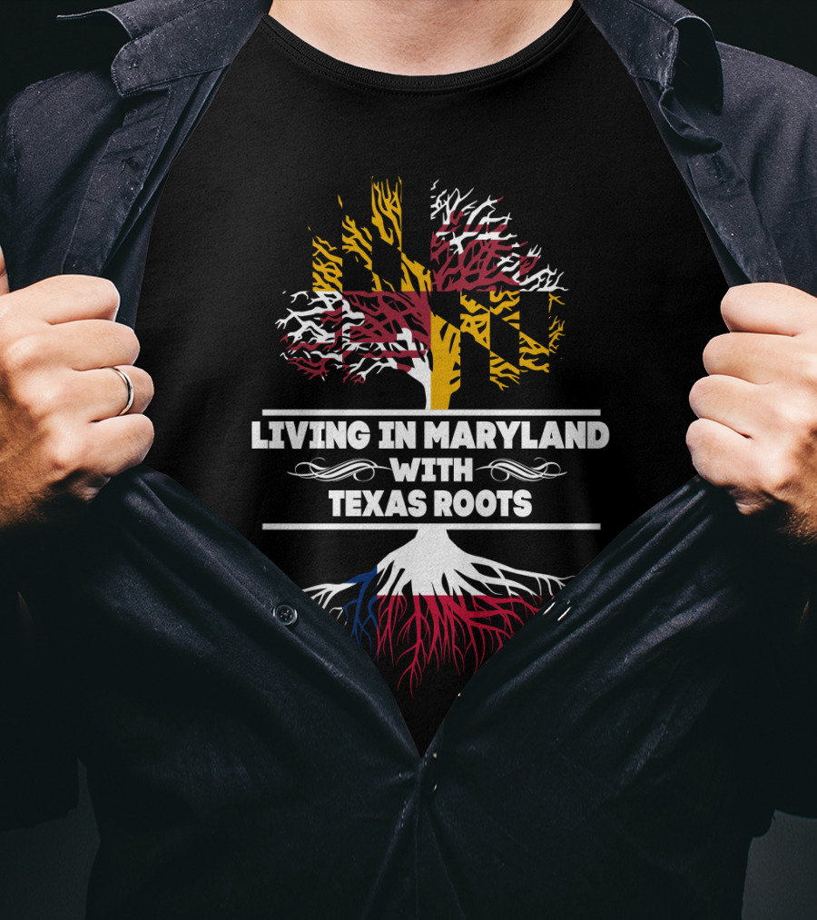 Living In Maryland With Texas Roots Flag-Inspired Tree T-Shirt