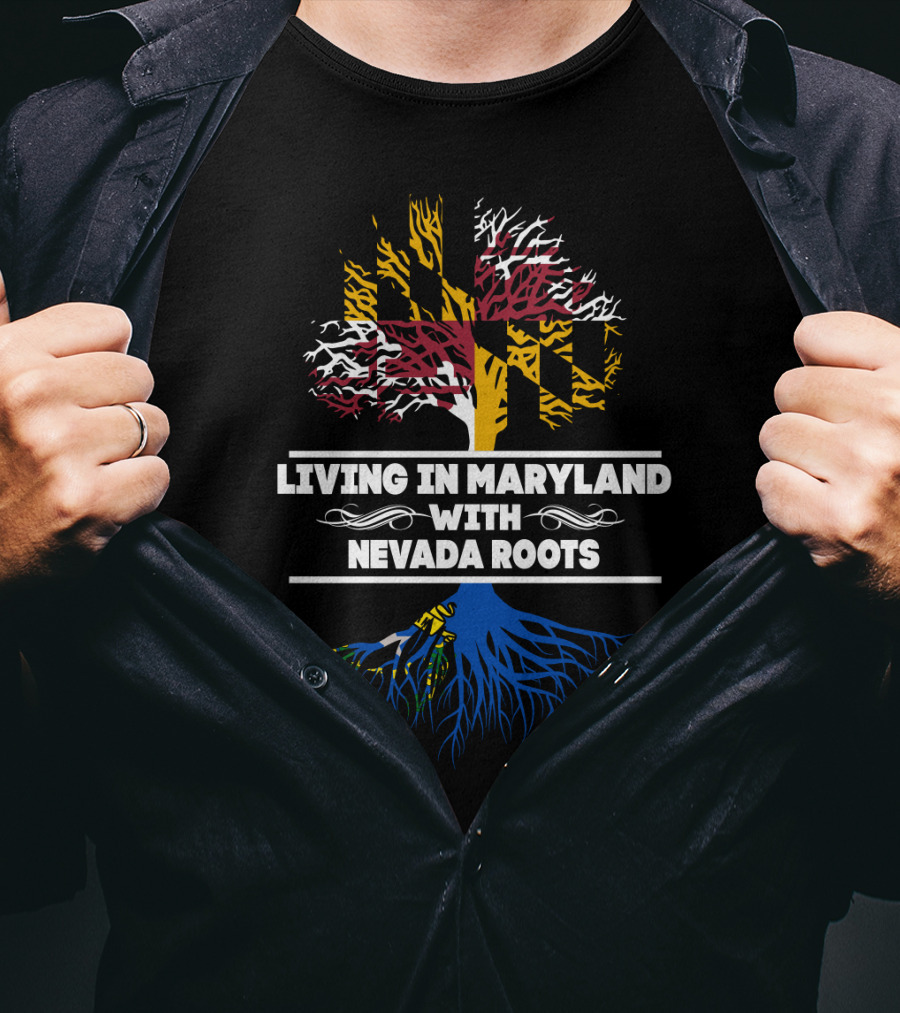 Living In Maryland With Nevada Roots Maryland Flag Tree T-Shirt