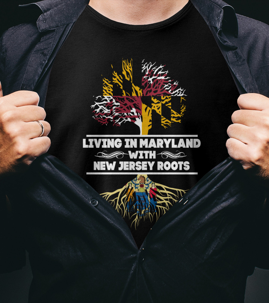 Living In Maryland With New Jersey Roots Featuring Maryland And New Jersey Flag Tree T-Shirt