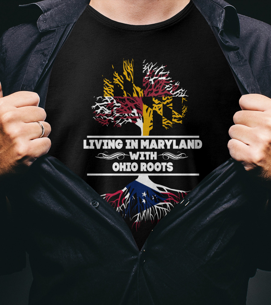 Living In Maryland With Ohio Roots Flag Tree T-Shirt